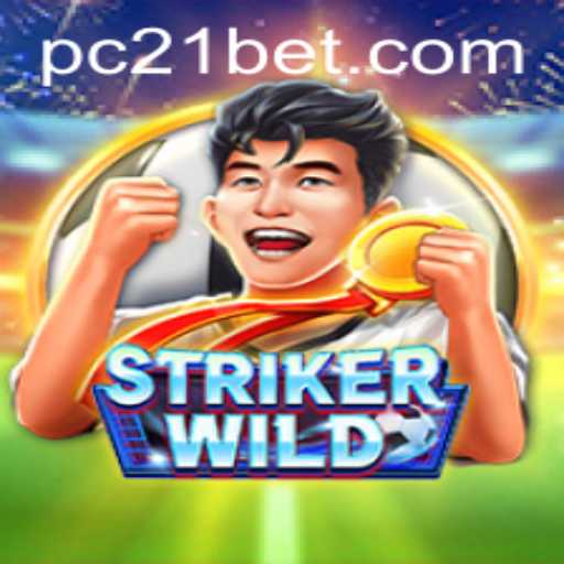 Explore the Thrilling World of StrikerWILD and 21bet
